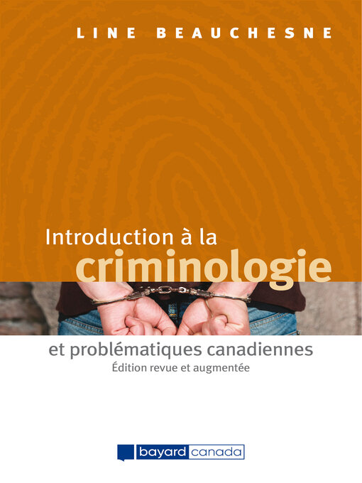 Title details for Introduction à la criminologie et problématiques canadiennes--Édition revue et augmentée by Line Beauchesne - Available